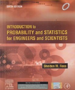 INTRODUCTION TO PROBABILITY AND STATISTICS FOR ENGINEERS AND SCIENTISTS I ELSEVIER