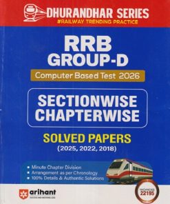 RRB GROUP D SECTIONWISE CHAPTERWISE SOLVED PAPERS ( 2025, 2022, 2018)  I ARIHANT