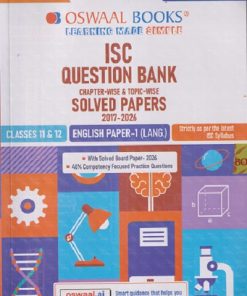 ISC QUESTION BANK CHAPTERWISE & TOPICWISE SOLVED PAPERS  CLASS 11 & 12  ENGLISH PAPER 1 LANGUAGE I OSWAL