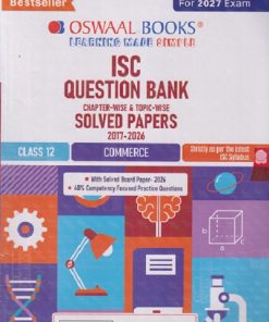 ISC QUESTION BANK CHAPTERWISE & TOPICWISE SOLVED PAPERS (2017-2026)  CLASS 12 COMMERCE I OSWAL