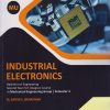 INDUSTRIAL ELECTRONICS (Second Year Degree Course In Mechanical Engineering - Semester 4 - Mumbai University) | Dr. Satish Srivastava