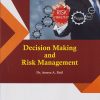 DECISION MAKING AND RISK MANAGEMENT (Third Year TY BBA (IB) Semester 6) | Dr. Ameya A. Patil | Nirali Prakashan