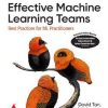 ORELLY EFFECTIVE MACHINE LEARING TEAMS I DAVID TAN I SHROFF