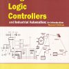 PROGRAMMABLE LOGIC CONTROLLERS AND INDUSTRIAL AUTOMATION AN INTRODUCTION | MADHUCHHANDA MITRA, SAMARJIT SEN  | PENRAM