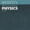 SOLUTIONS TO IRODOVS PROBLEMS IN GENERAL PHYSICS VOL 1 | ABHAY KUMAR SINGH | WILEY