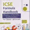 ICSE FORMULA HANDBOOK  PHYSICS CHEMISTRY MATHEMATICS CLASS 9TH & 10TH | ARUN VIAY GARG | Arun Deep