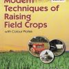 MODERN TECHNIQUES OF RAISING FIELD CROPS | CHHIDDA SINGH, PREM SINGH, RAJBIR SINGH | CBS