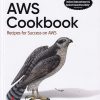OREILLY AWS COOKBOOK | JOHN CULKIN | SHROFF