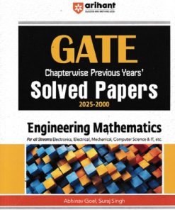 GATE Chapterwise Previous Year SOLVED PAPERS 2025-2000  ENGINEERING MATHEMATICS  I ABHINAV GOEL I ARIHANT