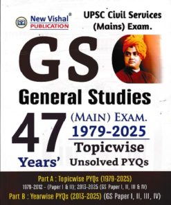 GS GENERAL STUDIES MAIN TOPICWISE UNSOLVED PYQS 47 YEARS 1979-2025 CIVIL SERVICES EXAM | NEW VISHAL