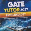 GATE TUTOR 2027  SOLVED PAPERS 2026-2023 & 3 PRACTICE SETS BIOTECHNOLOGY I B. M. AGARWAL, akanksha singhal, vidhika goel | ARIHANT
