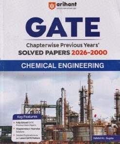 GATE Chapterwise Previous Year SOLVED PAPERS 2026-2000 CHEMICAL ENGINEERING I NIKHIL KR. GUPTA I ARIHANT