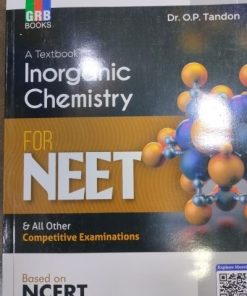 A TEXTBOOK OF INORGANIC CHEMISTRY FOR NEET | Dr O P TANDON | GRB