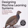 DESIGNING MACHINE LEARNING SYSTEMS | CHIP HUYEN | SHROFF