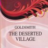 THE DESERTED VILLAGE | GOLDSMITH | LAKSHAMI NARAIN AGARWAL