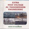 EXTRA HIGH VOLTAGE AC TRANSMISSION ENGINEERING | RAKOSH DAS BEGAMUDRE | New Age