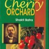 THE CHERRY ORCHARD | SHAKTI BATRA | RAMA BROTHERS