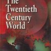THE TWENTIETH CENTURY WORLD | DR. K. L. KHURANA | LAKSHMI NARAIN AGARWAL