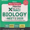 OBJECTIVE NCERT XTRACT BIOLOGY FOR NEET UG 2025 | DISHA