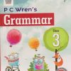P C WRENS GRAMMAR CLASS 3RD | S.CHAND