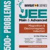 MAGNETISM & ELECTROMAGNETIC INDUCTION - JEE NAVIGATOR 1500 + PROBLEMS For JEE MAIN & ADVANCED | PRADEEP BENIWAL | ARIHANT