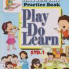 PRACTICE BOOK PLAY DO LEARN  STD 1 | NAVJEEVAN