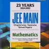 23 YEARs (2024-2002) JEE MAIN Chapterwise Topicwise Solved Papers MATHEMATICS | Arihant Publications