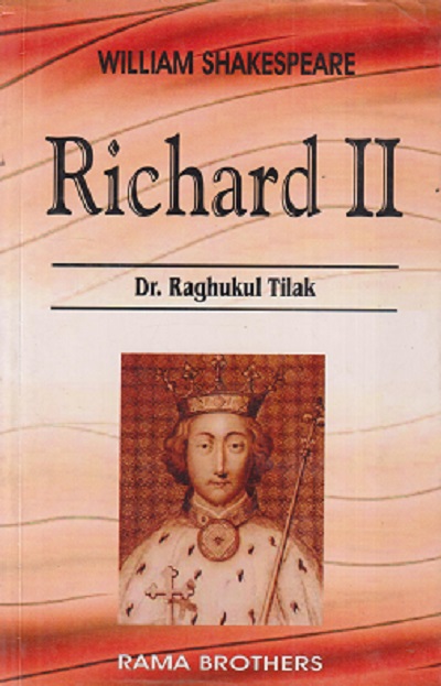 RICHARD II | DR. RAGHUKUL TILAK | RAMA BROTHERS