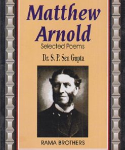 MATTHEW ARNOLD SELECTED POEMS | DR S P SEN GUPTA | RAMA BROTHERS