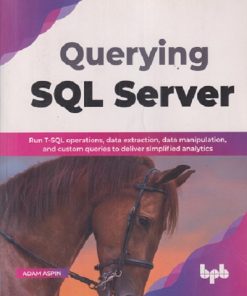 QUERYING SQL SERVER | ADAM ASPIN | BPB
