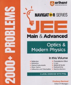 OPTICS & MODERN PHYSICS - JEE NAVIGATOR 2000 + PROBLEMS For JEE MAIN & ADVANCED | PRADEEP BENIWAL | ARIHANT