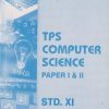 TPS COMPUTER SCIENCE (Paper I & II ) Std. XI/Std. 11 | Kinnari Prakashan