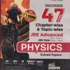 Errorless 47 Previous Years IIT JEE ADVANCED+JEE MAIN Chapterwise & Topicwise Solved Papers PHYSICS | Disha Publication