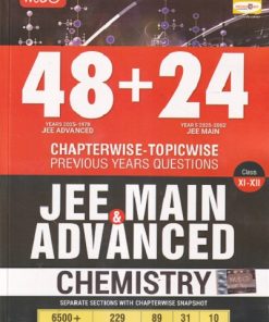 48 + 24   CHAPTERWISE TOPICWISE PREVIOUS YEARS QUESTIONS CHEMISTRY JEE MAIN & ADVANCED CLASS XI & XII | MTG