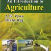 AN INTRODUCTION TO AGRICULTURE |  A.K. VYAS, RISHI RAJ | Jain Brothers