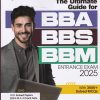 The Ultimate Guide for BBA/BBS/BBM Entrance Examination 2025 | Arihant Publications