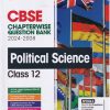 CBSE CHAPTERWISE QUESTION BANK 2024 -2008 POLITICAL SCIENCE CLASS 12 | KRITI ARORA | ARIHANT