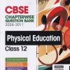 CBSE CHAPTERWISE QUESTION BANK 2024 -2011 PHYSICAL EDUCATION CLASS 12 | SHRUTI SHARMA | ARIHANT