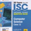24 YEARS 2024 -2005 ISC CHAPTERWISE TOPICWISE QUESTION BANKCOMPUTER SCIENCE  CLASS 12TH | NEETU GAIKWAD | ARIHANT
