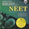 OBJECTIVE BIOLOGY For NEET 2024 (National Eligibility Cum Entrance Test) Vol. 1 | RAJIV VIJAY | Pearson