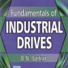 INDUSTRIAL DRIVES | B N SARKAR | PHI