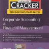 TAXMANNS CRACKER PREVIOUS EXAM SOLVED PAPERS CORPORATE ACCOUNTING & FINANCIAL MANAGEMENT | CS N S ZAD | TAXMAN