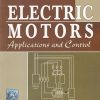 ELECTRIC MOTORS APPLICATIONS AND CONTROL | M V DESHPANDE | PHI