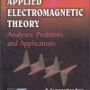 APPLIED ELECTROMAGNETIC THEORY ANALYSIS PROBLEMS AND APPLICATIONS | SOMANATHAN NAIR | PHI
