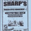 SHARPS MODERN OFFICE MANAGEMENT 1 - FY BCOM Semester 1 DSC -I &II