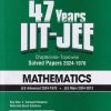 47 Years IIT-JEE Chapterwise-Topicwise Solved Papers (2024-1978) (JEE Main & Advanced) MATHEMATICS | AMIT M. AGARWAL | Arihant Publications