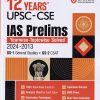12 YEARS UPSC CSE IAS PRELIMS YEARWISE TOPICWISE SOLVED 2024-2013 GS-1 GENERAL STUDIES GS-2 CSAT | ARIHANT