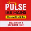 PULSE IAS MAINS HANDWRITTEN NOTES INDIAN POLITY & GOVERNANCE GS 2 | ARIHANT