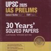 UPSC 2025 IAS Prelims 30 Years Chapterwise-Topicwise Solved Papers 1995-2024 (Paper 1 & 2) | Arihant Publications