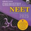 OBJECTIVE CHEMISTRY FOR NEET  2025 VOLUME 1 | A K SINGHAL | PEARSON